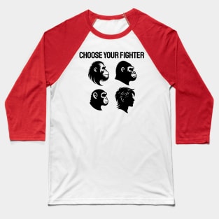 Choose Your Fighter GREAT APES Orangutan Gorilla Chimp Human Baseball T-Shirt